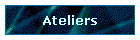 Ateliers